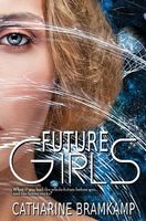 Cover of Future Girls by Catharine Bramkamp