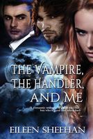 The Vampire, the Handler, and Me