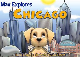 Cover of Max Explores Chicago by Reji Laberje