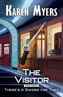 The Visitor, And More by Karen Myers