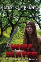 Cover of Wolf Slayer by Patricia La Barbera