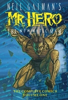 Neil Gaiman's Mr. Hero Complete Comics Volume 1: The Newmatic Man