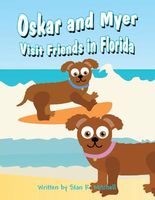 Oskar and Myer Visit Friends in Florida