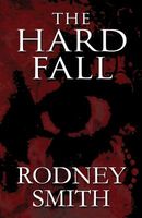 Cover of The Hard Fall by Rodney Smith