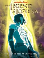 The Legend of Korra: The Art of the Animated Series, Book 4: Balance