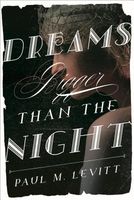 Cover of Dreams Bigger Than the Night by Paul M. Levitt