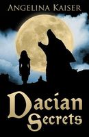 Cover of Dacian Secrets by Angelina Kaiser