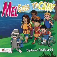 Cover of Mel Goes to Camp by Dianne Crabtree
