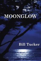 Cover of Moonglow by Bill Tucker