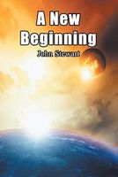 Cover of A New Beginning by John Stewart