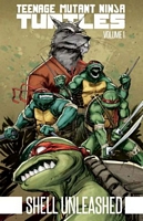 Teenage Mutant Ninja Turtles, Volume 1: Shell Unleashed
