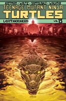 Teenage Mutant Ninja Turtles, Volume 15: Leatherhead