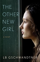 Cover of The Other New Girl by L.B. Gschwandtner