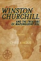 Winston Churchill and the Treasure of Mapungubwe Hill