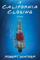 Cover of A California Closing by Robert Wintner