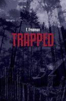 Cover of Trapped by F. Freeman