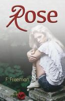 Cover of Rose: A Modernization by F. Freeman