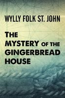 Mystery of the Gingerbread House