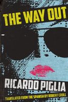 Cover of The Way Out by Ricardo Piglia