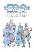 Egos, Volume 2: Crunched