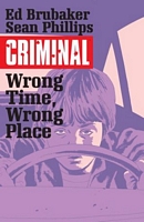 Criminal, Volume 7: Wrong Place, Wrong Time