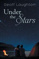Cover of Under the Stars by Geoff Laughton