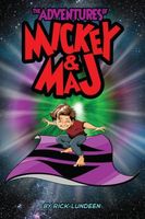 Cover of The Adventures of Mickey & Maj by Rick Lundeen