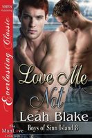 Cover of Love Me Not by Leah Blake