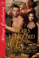 Cover of Tigers in Her Bed by Em Ashcroft