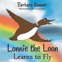 Lonnie the Loon Learns to Fly