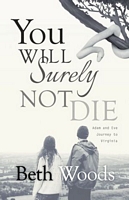 Cover of You Will Surely Not Die by Beth Woods