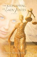 Cover of The Kidnapping of Lady Justes by Harrison Jones