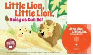 Little Lion, Little Lion, Noisy as Can Be!