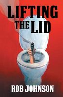 Cover of Lifting the Lid by Rob Johnson