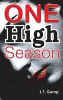 Cover of One High Season by J.F. Gump
