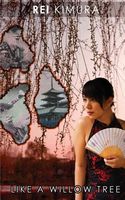 Cover of Like a Willow Tree by Rei Kimura