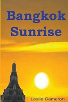 Cover of Bangkok Sunrise by Leslie Cameron