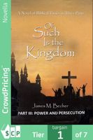 Cover of Of Such Is The Kingdom, PART III by James M. Becher
