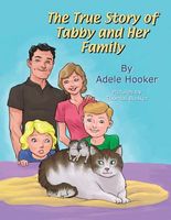 Cover of The True Story of Tabby and Her Family by Adele Hooker