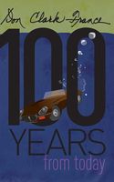Cover of One Hundred Years from Today by Don Clark France