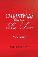 Cover of Christmas Tales from Pie Town by Warren Brown