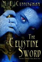 Cover of The Celestine Sword by M.E. Cunningham
