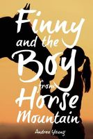 Cover of Finny and the Boy from Horse Mountain by Andrea Young