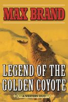The Legend of the Golden Coyote