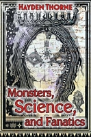Monsters, Science, and Fanatics