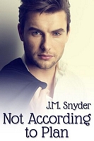 Cover of Not According to Plan by J.M. Snyder