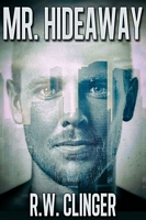 Cover of Mr. Hideaway by R.W. Clinger
