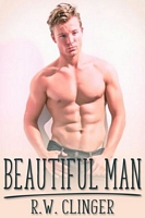 Cover of Beautiful Man by R.W. Clinger