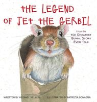 The Legend of Jet the Gerbil