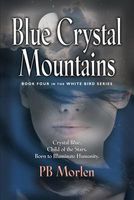 Cover of Blue Crystal Mountains by P.B. Morlen